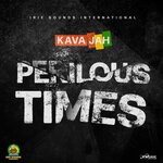 cover: Kava Jah - Perilous Times