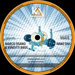 cover: Marco Tisano|Venditti Bros - Want This (Original Mix)