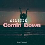 cover: Zilitik - Comin' Down