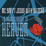 cover: Dj Zero|Mc 900 Ft. Jesus - I'm Going Straight To Heaven