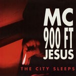 cover: Mc 900 Ft. Jesus - The City Sleeps