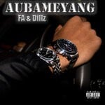 cover: Fa & Dillz - Aubameyang (Explicit)