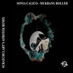 cover: Sonia Calico - Mukbang Roller (Scratcha DVA's Afrotek Remix)