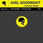 cover: Axel Goodnight - Rise Your Power