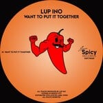 cover: Lup Ino - Want To Put It Together