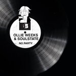 cover: Ollie Weeks|Soulstate - No Party