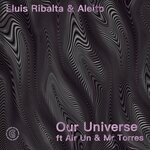 cover: Air Un & Mr Torres|Lluis Ribalta - Lluis Ribalta & Aleito - Our Universe