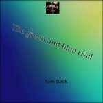 cover: Tom Back - The Green & Blue Trail