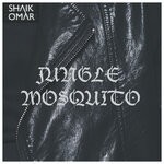 cover: Shaik Omar - Jungle Mosquito