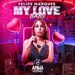 cover: Felipe Marques - My Love Baby (Anna Soares Remix)