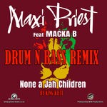 cover: King Kietu|Macka B|Maxi Priest - None A Jah Children (King Kietu DNB Remix)