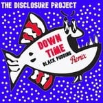 cover: The Disclosure Project - Down Time (Black Pudding Remix)