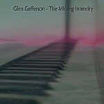 cover: Glen Gefferson - The Missing Intensity