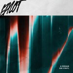 cover: Ealot - A Dream On Vinyl