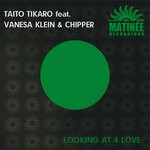 cover: Chipper|Taito Tikaro Feat Vanesa Klein - Looking At 4 Love