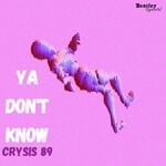 cover: Crysis 89 - Ya Don't Know