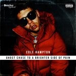 cover: Cole Hampton - Ghost Chase To A Brighter Side Of Pain (Explicit)