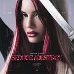 cover: Lucille Croft - Seduce/Destroy