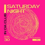 cover: Various - Saturday Night - In Da Club (30 Floor Killers), Vol 1