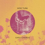 cover: Moe Turk - Early Chords