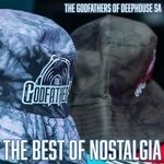 cover: The Godfathers Of Deep House Sa - The Best Of Nostalgia