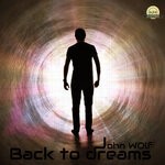 cover: John Wolf - Back To Dreams