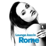 cover: Various - Lounge Jazz In Rome