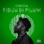 cover: Cheikna - Fidju Di Pilum