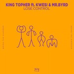 cover: King Topher|Kwesi|Mr. Byrd - Lose Control (feat. Kwesi, Mr. Byrd)