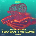 cover: Ac13|Kathika - You Got The Love