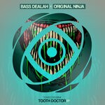 cover: Bass Dealah|Original Ninja - Tooth Doctor