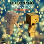 cover: Kid Dynamo - Without You (M-Series Remix)