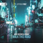 cover: Mike Reverie|Oskah - Walk This Road (Extended Mix)