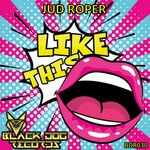 cover: Jud Roper - Like This