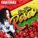 cover: Yagga Flame - Buy You Roses