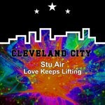 cover: Stu Air - Love Keeps Lifting