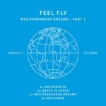 cover: Feel Fly - Mediterranean Dreams Part 1