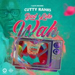 cover: Cutty Ranks - Bad Like Wah