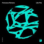 cover: Francesco Romano - Like This