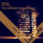 cover: Stx_ - The Modern Prometheus