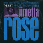 cover: Jimetta Rose - The Gift - Around The Way Queen