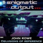 cover: John Rowe - Delusions Of Reference EP