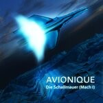 cover: Avionique - Die Schallmauer (Mach 1) (Remastered)