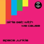 cover: Space Junkie - Girls Get With Me Cause