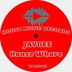 cover: Dj Jaydee - House Whore