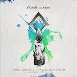 cover: Anton Dhouran - Fascination Dream