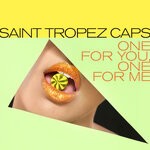 cover: Saint Tropez Caps - One For You, One For Me (Nu Disco Clubmix)