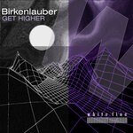 cover: Birkenlauber - Get Higher