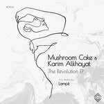 cover: Karim Alkhayat|Mushroom Cake - The Revolution