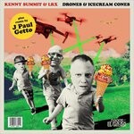 cover: Kenny Summit|Lrx - Drones & Ice Cream Cones